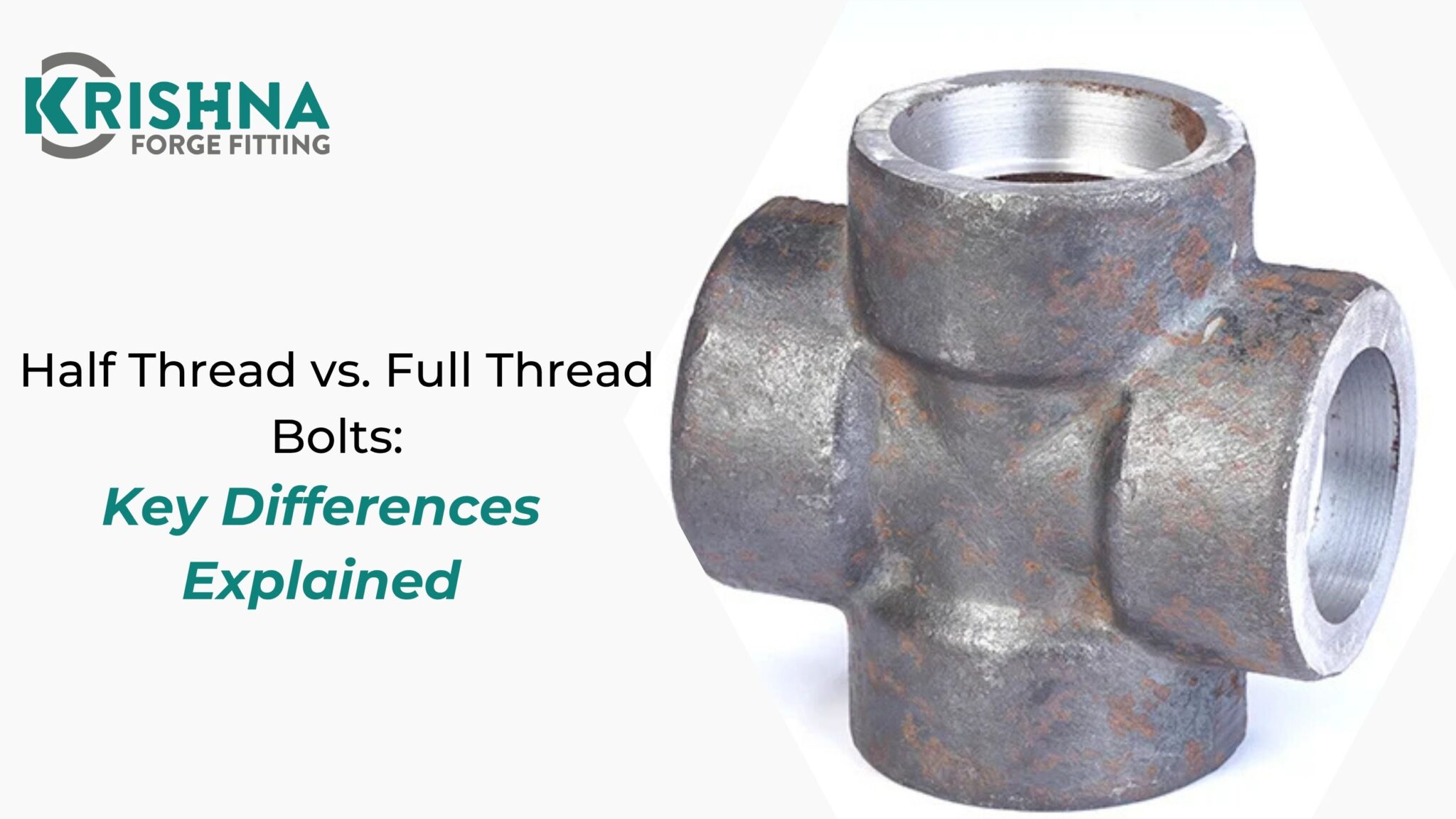 Half Thread vs. Full Thread Bolts: Key Differences Explained