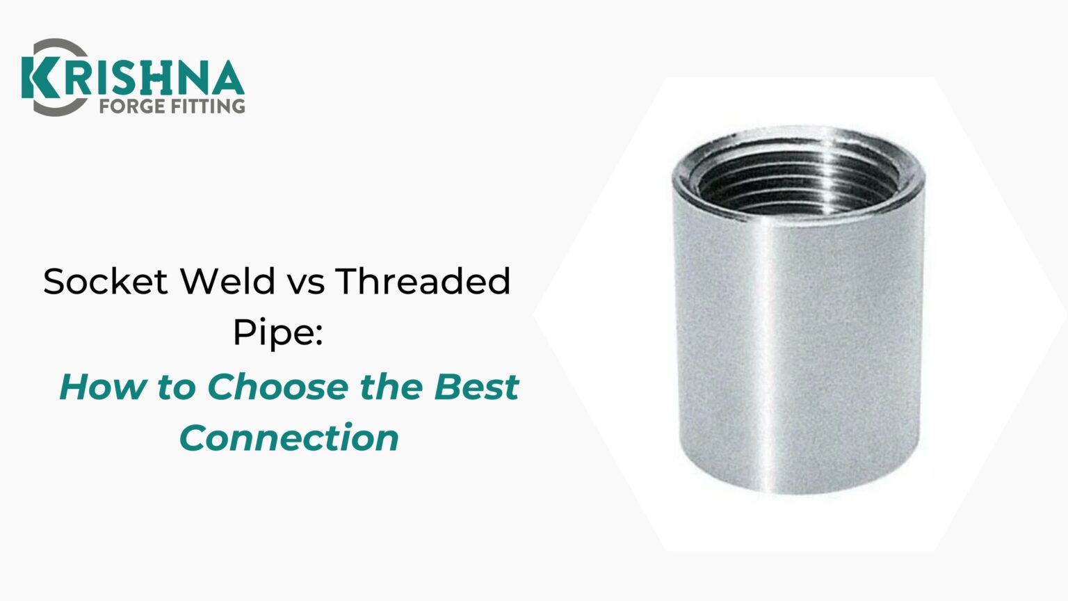 Socket Weld vs Threaded Pipe: How to Choose the Best Connection ...