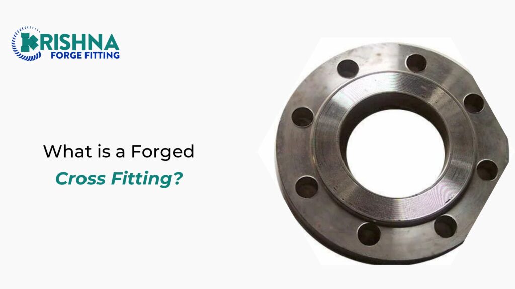 SEO title preview: What is a Forged Cross Fitting?