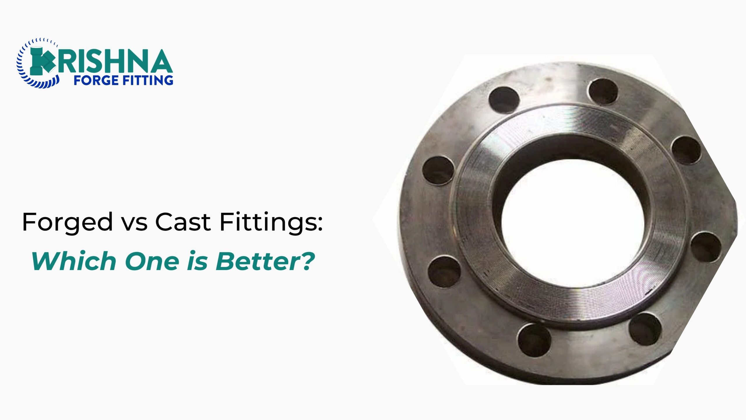 Forged vs Cast Fittings: Which One is Better?