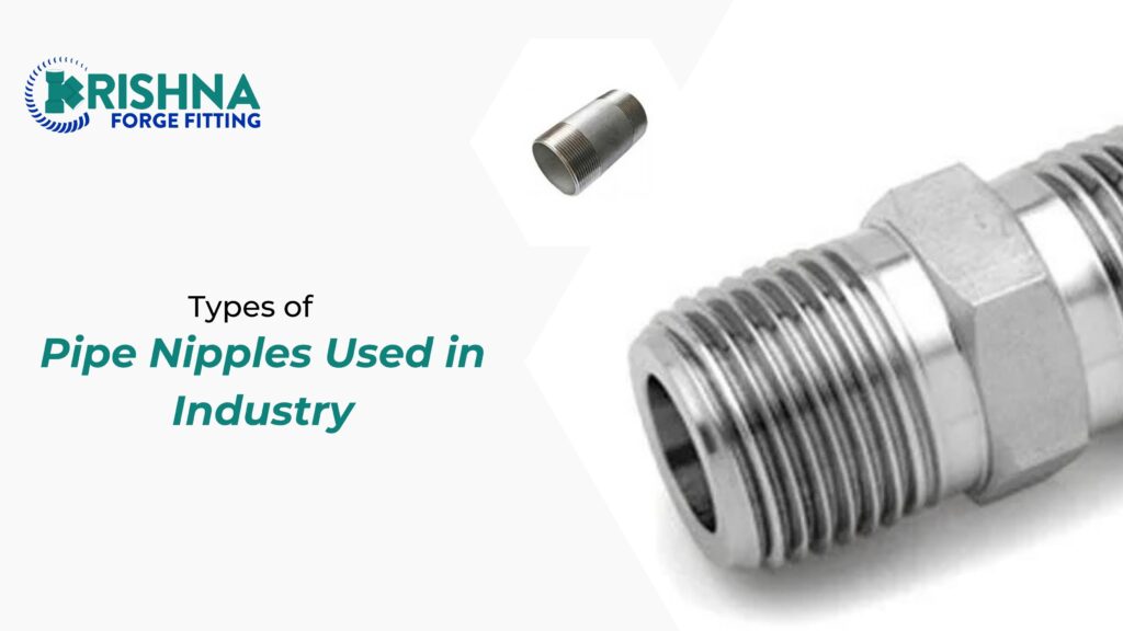 Types of Pipe Nipples Used in Industry