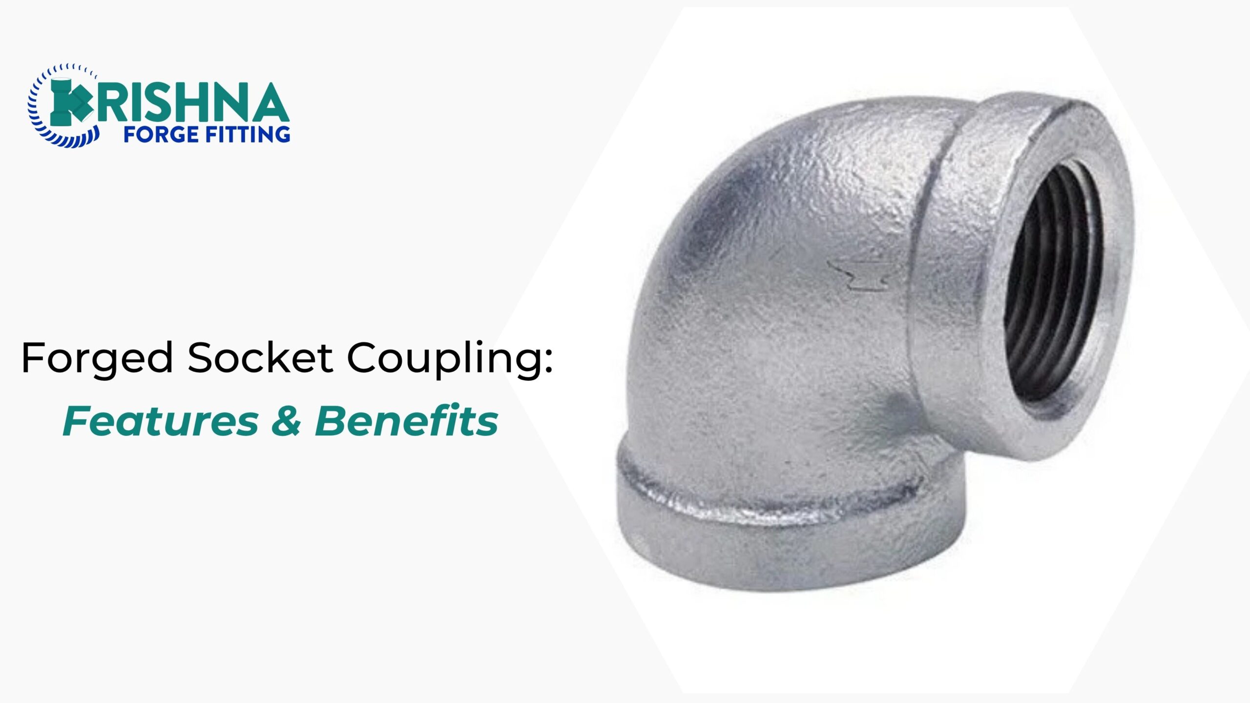Forged Socket Coupling: Features & Benefits